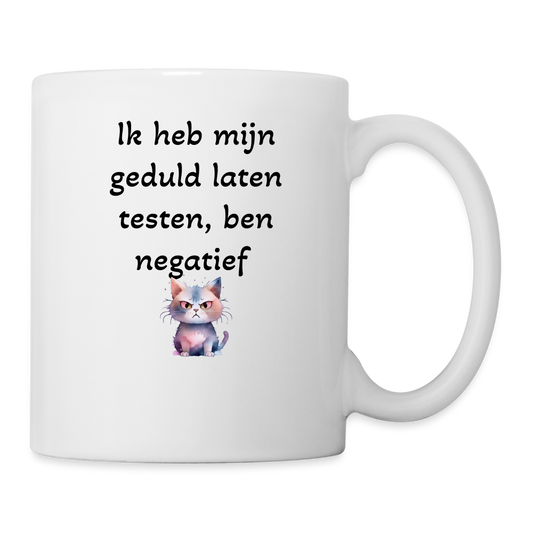 Mug "Ik heb mijn geduld laten testen" - white
