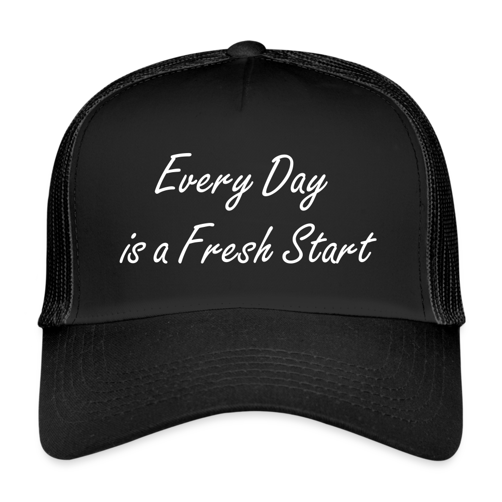 Trucker Cap "Everyday is a fresh start" - black/black