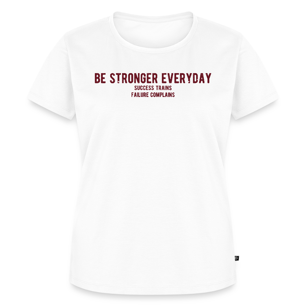 Women’s Idyo T-Shirt "Be stronger everyday" - white
