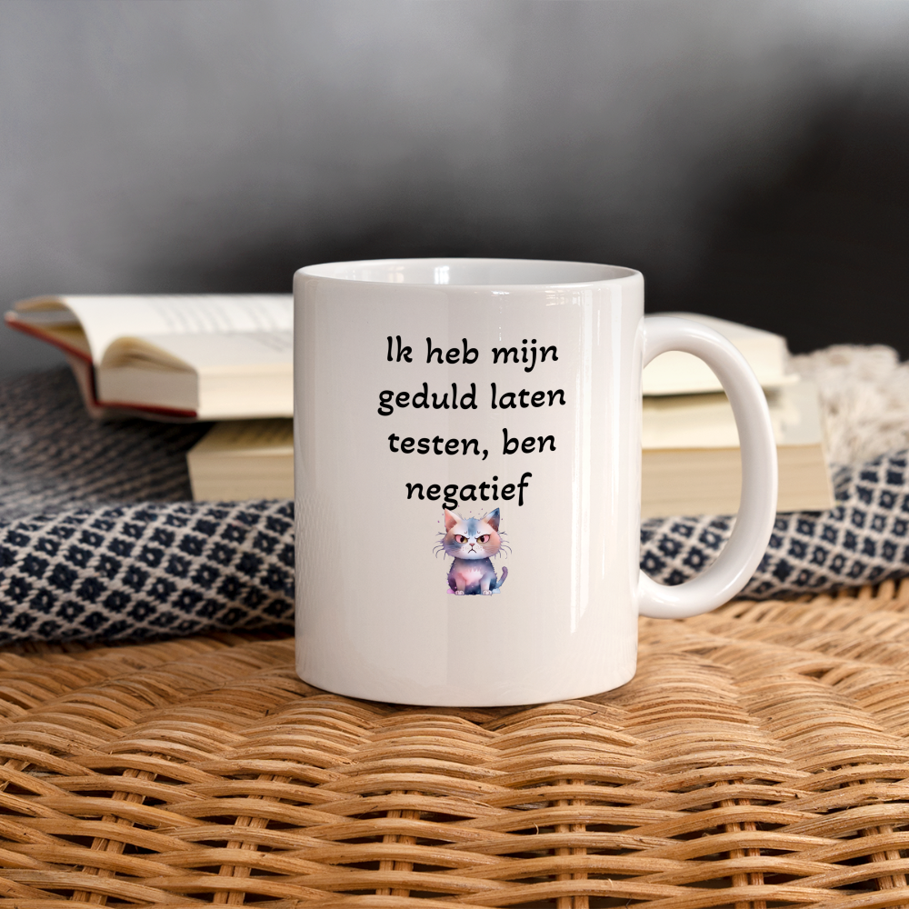 Mug "Ik heb mijn geduld laten testen" - white