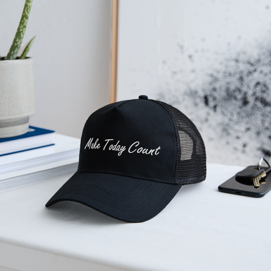 Trucker Cap "Make today count" - black/black
