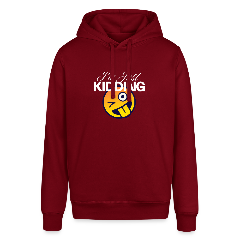 Unisex Organic Idyo Hoodie "I'm just kidding" - burgundy