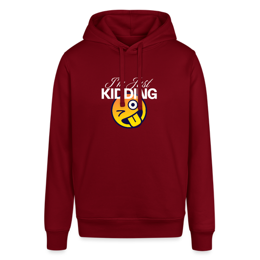 Unisex Organic Idyo Hoodie "I'm just kidding" - burgundy