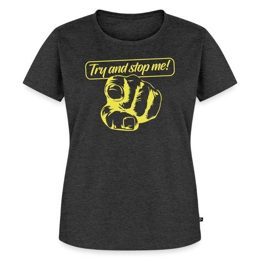 Women’s  Idyo T-Shirt "Try and stop me" - heather anthracite