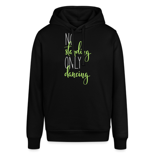Unisex Organic Idyo Hoodie "No standing only dancing" - black