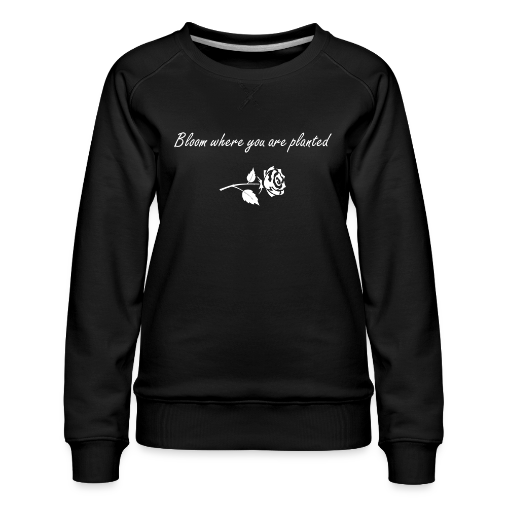 Women’s Premium Idyo Sweatshirt "Bloom where you are planted" - black