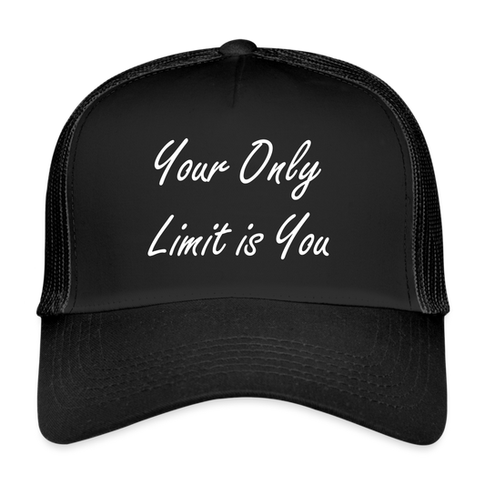 Trucker Cap"Your only limit is you" - black/black