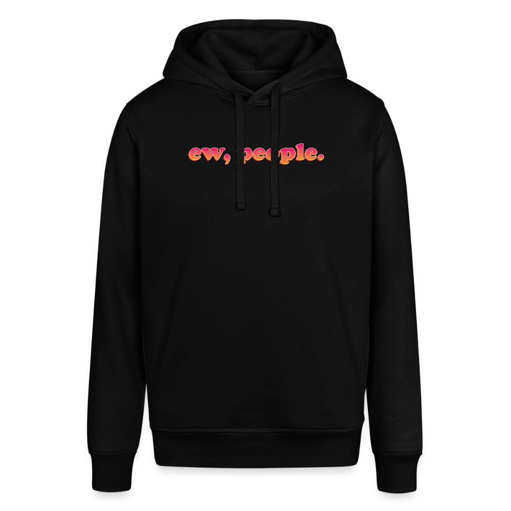 Unisex Organic Idyo Hoodie "Ew, People." - black