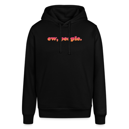 Unisex Organic Idyo Hoodie "Ew, People." - black