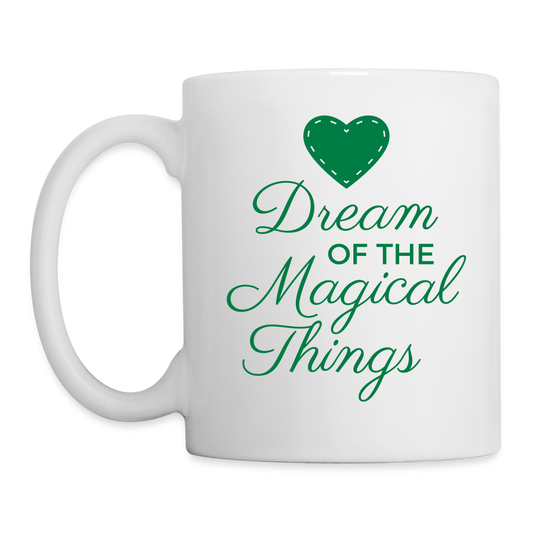 Mug "Dream of the magical things" - white