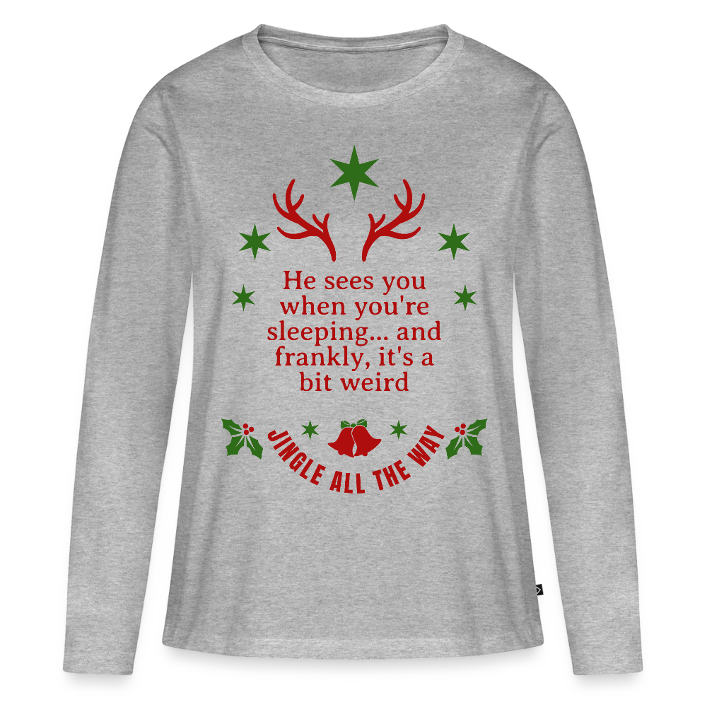 Women's Idyo  Longsleeve Shirt "He sees you when you're sleeping" - heather grey