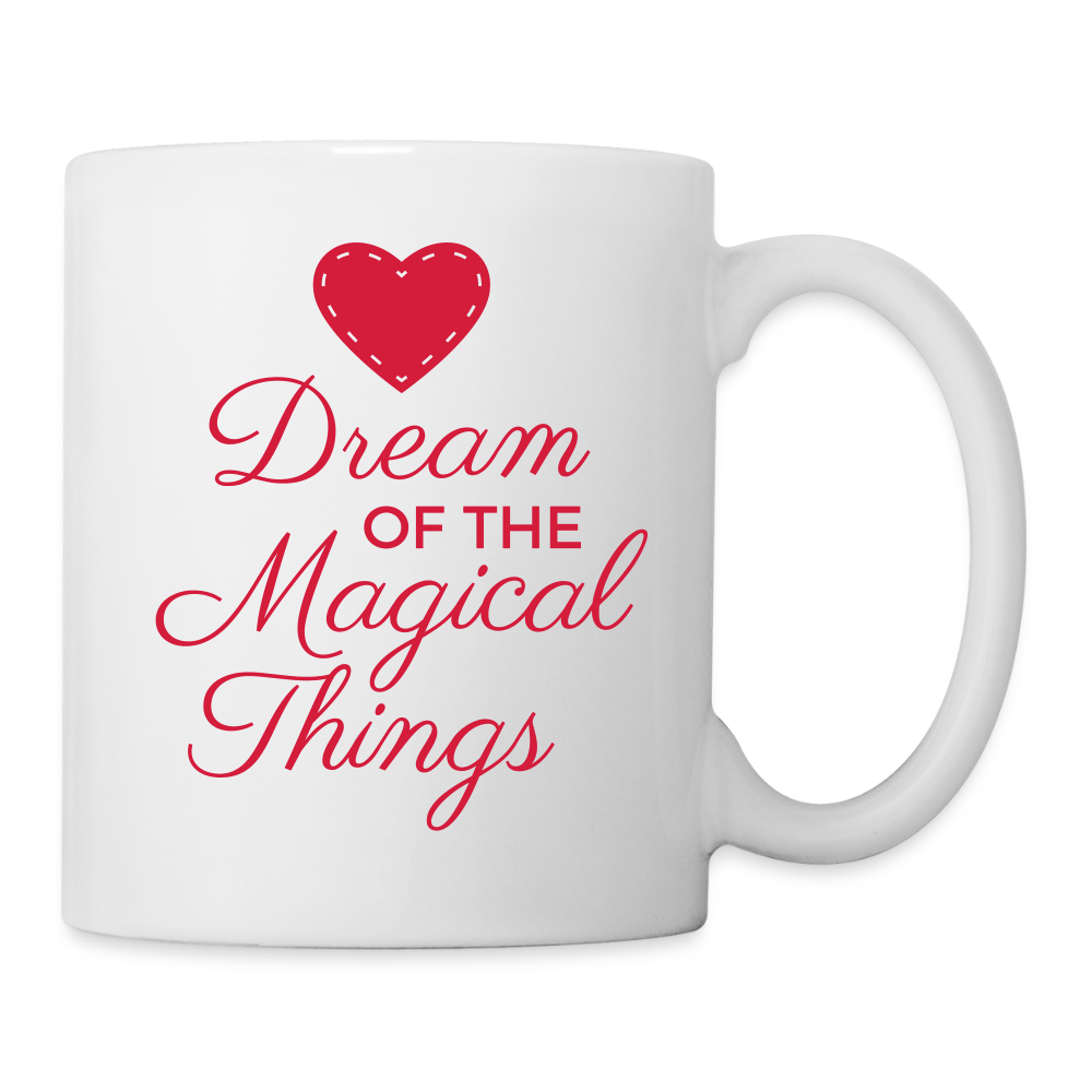 Mug "Dream of the magical things" - white
