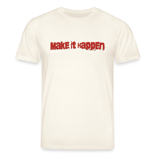 Unisex Organic Idyo T-Shirt "Make it happen" - natural white