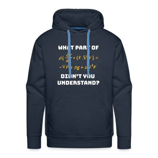 Men’s Premium Idyo Hoodie "What part of didn't you understand" - navy
