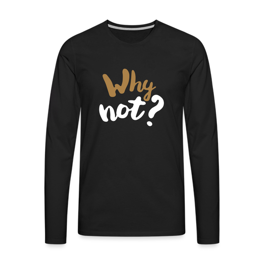 Men's Premium Idyo Longsleeve Shirt "Why not ?" - black