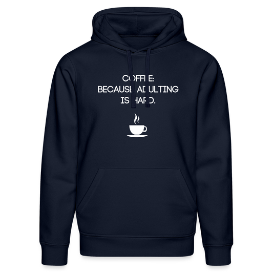 Unisex Organic Idyo Hoodie "Coffee because adulting is hard" - french navy