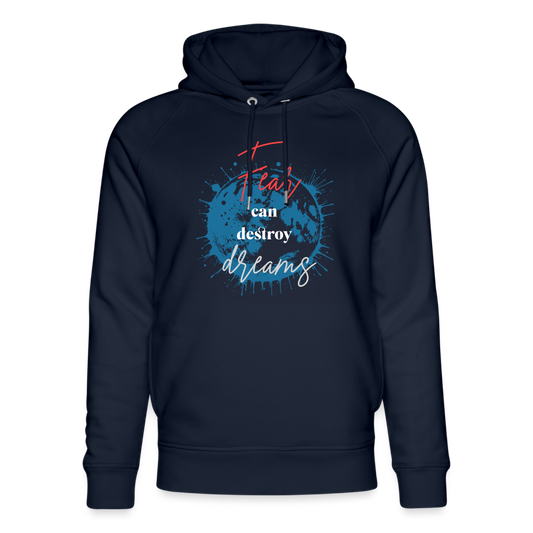 Unisex Organic Idyo Hoodie "Fear can destroy dreams" - navy
